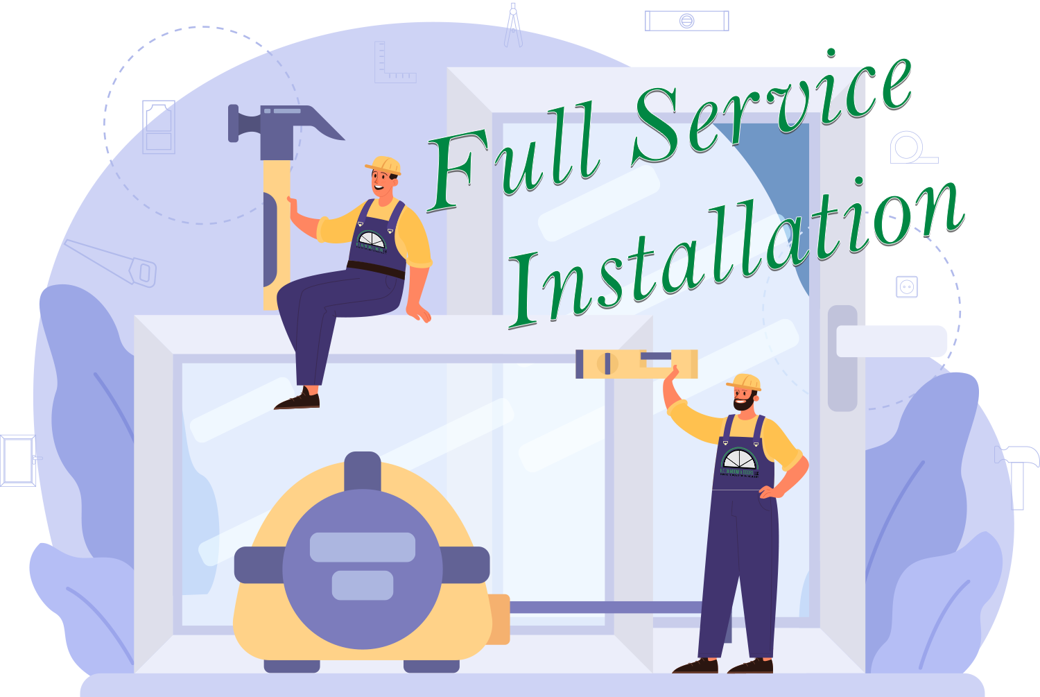 Full Service Installation
